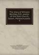 The diary of William Bentley, D.D., pastor of the East church, Salem, Massachusetts . 4, Bentley, William, 1759-1819. [from old catalog],Essex institute, Salem, Mass. [from old catalog],Waters, Joseph Gilbert, 1796-1878. [from old catalog],Dalrymple, Marguerite. [from old catalog],Waters, Alice G. [from old catalog] 