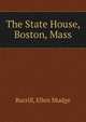 The State House, Boston, Mass., Burrill, Ellen Mudge 