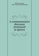 A commemorative discourse pronouced at Quincy, Whitney, George, 1804-1842. [from old catalog] 
