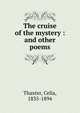 The cruise of the mystery : and other poems, Thaxter, Celia, 1835-1894 