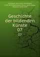 Geschichte der bildenden Knste. 07, Schnaase, Karl Julius Ferdinand, 1798-1875,Eisenmann, Oscar, 1842-,L?bke, Wilhelm, 1826-1893 