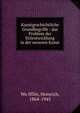Kunstgeschichtliche Grundbegriffe : das Problem der Stilentwicklung in der neueren Kunst, Wo?lfflin, Heinrich, 1864-1945 