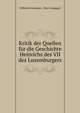 Kritik der Quellen fur die Geschichte Heinrichs des VII des Luxemburgers, Wilhelm Doenniges , Dino Compagni 