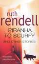 Piranha to Scurfy аnd Other Stories, Ruth Rendell 