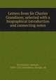 Letters from Sir Charles Grandison; selected with a biographical introduction and connecting notes, Richardson, Samuel, 1689-1761,Saintsbury, George, ed 