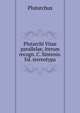 Plutarchi Vitae parallelae, iterum recogn. C. Sintenis. Ed. stereotypa, Plutarch 