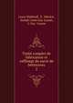 Trait complet de fabrication et raffinage du sucre de betteraves. 2, Louis Walkhoff, E . M?rijot, Joseph Louis Gay-Lussac, J. Gay -Lussac 