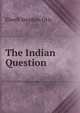 The Indian Question, Elwell Stephen Otis 