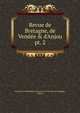 Revue de Bretagne, de Vend?e & d'Anjou, Soci?t? des bibliophiles bretons et de l'histoire de Bretagne, Nantes 