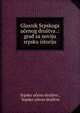 Glasnik Srpskoga ucenog drustva .: grad za noviju srpsku istoriju, Srpsko u?eno dru?tvo , Srpsko u?eno dru?tvo 