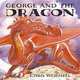 George and the Dragon (PB) illustr, Christopher Wormell 
