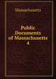 Public Documents of Massachusetts. 4, Massachusetts 