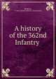 A history of the 362nd Infantry, Meldrum, T. Ben?,362nd Infantry Association 