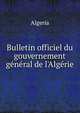 Bulletin officiel du gouvernement g?n?ral de l'Alg?rie, Algeria 