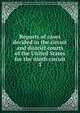 Reports of cases decided in the circuit and district courts of the United States for the ninth circuit. 3, Sawyer, Lorenzo, 1820-1891,United States. Circuit Court (9th Circuit),United States. District Court (California),United States. District Court (Nevada),United States. District Court (Oregon) 