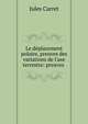 Le d?placement polaire, preuves des variations de l'axe terrestre: preuves ., Jules Carret 