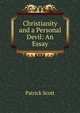 Christianity and a Personal Devil: An Essay, Patrick Scott 