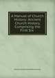 A Manual of Church History: Ancient Church History, Comprising the First Six ., Heinrich Ernst Ferdinand Guericke 