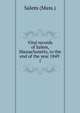 Vital records of Salem, Massachusetts, to the end of the year 1849 . 1, Salem (Mass.) 