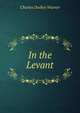 In the Levant, Warner, Charles Dudley, 1829-1900 