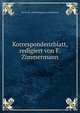 Korrespondenzblatt, redigiert von F. Zimmermann, Verein fur Siebenburgische Landeskunde 