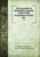 Paris pendant la domination anglaise (1420-1436): documents extraits des .. 4, Auguste Longnon , France Grande Chancellerie 