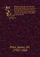 Memoir of the life and character of Edmund Burke, with specimens of his poetry and letters, and an estimate of his genius and talents, compared with those of his great contemporaries, Prior, James, Sir, 1790?-1869 