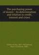 The purchasing power of money : its determination and relation to credit, interest and crises, Fisher Irving 