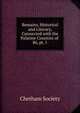 Remains, Historical and Literary, Connected with the Palatine Counties of .. 86, pt. 1, Chetham Society 