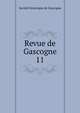 Revue de Gascogne. 11, Soci?t? historique de Gascogne 
