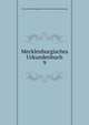 Mecklenburgisches Urkundenbuch. 9, Verein fur Mecklenburgische Geschichte und Altertumskunde 