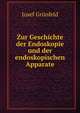 Zur Geschichte der Endoskopie und der endoskopischen Apparate, Josef Grunfeld 
