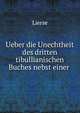 Ueber die Unechtheit des dritten tibullianischen Buches nebst einer ., Lierse 
