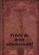 Precis de droit administratif, Paul Louis Ernest Pradier Fod?r?, Paul Pradier-Fod?r? 