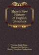 Shaw's New History of English Literature, Thomas Budd Shaw , Truman Jay Backus , Henry Theodore Tuckerman 