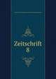 Zeitschrift. 8, Verein fur Thuringische Geschichte und Altertumskunde 