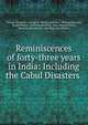Reminiscences of forty-three years in India: Including the Cabul Disasters ., George Lawrence , George St. Patrick Lawrence, William Edwards, Bessie Fenton , John Murray (Firm , John Murray (Firm ), Spottiswoode (Printer, Spottiswoode (Printer) 
