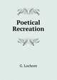 Poetical Recreation, G. Lochore 