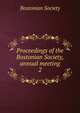 Proceedings of the Bostonian Society, annual meeting. 2, Bostonian Society 