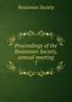 Proceedings of the Bostonian Society, annual meeting. 7, Bostonian Society 