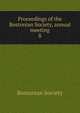 Proceedings of the Bostonian Society, annual meeting. 8, Bostonian Society 
