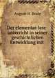 Der elementar-lese-unterricht in seiner geschichtlichen Entwicklung mit ., August H. Bode 