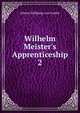 Wilhelm Meister's Apprenticeship, Johann Wolfgang Goethe 
