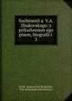 Sochinenii?a? V.A. Zhukovskago: s prilozheniem ego pisem, biografii i ., Vasili? Andreevich Zhukovski?, Petr Aleksandrovich Efremov 