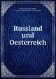 Russland und Oesterreich, Joseph Alexander Helfert, Freiherr von Joseph Alexander Helfert 