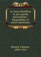 Le vieux Honfleur et ses marins microforme : biographies et recits maritimes, Br?ard, Charles, 1839-1913 