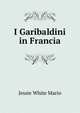 I Garibaldini in Francia, Jessie White Mario 