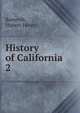 History of California. 2, Bancroft, Hubert Howe, 1832-1918 