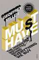 Must-Have: The Hidden Instincts Behind Everything We Buy, Geoffrey Miller 