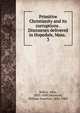 Primitive Christianity and its corruptions . Discourses delivered in Hopedale, Mass. . 3, Ballou, Adin, 1803-1890,Heywood, William Sweetzer, 1824-1905 